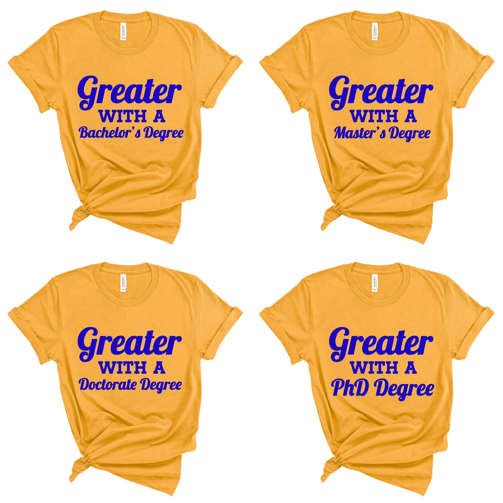 Greater & Degreed Custom T-Shirt - My Greek Boutique