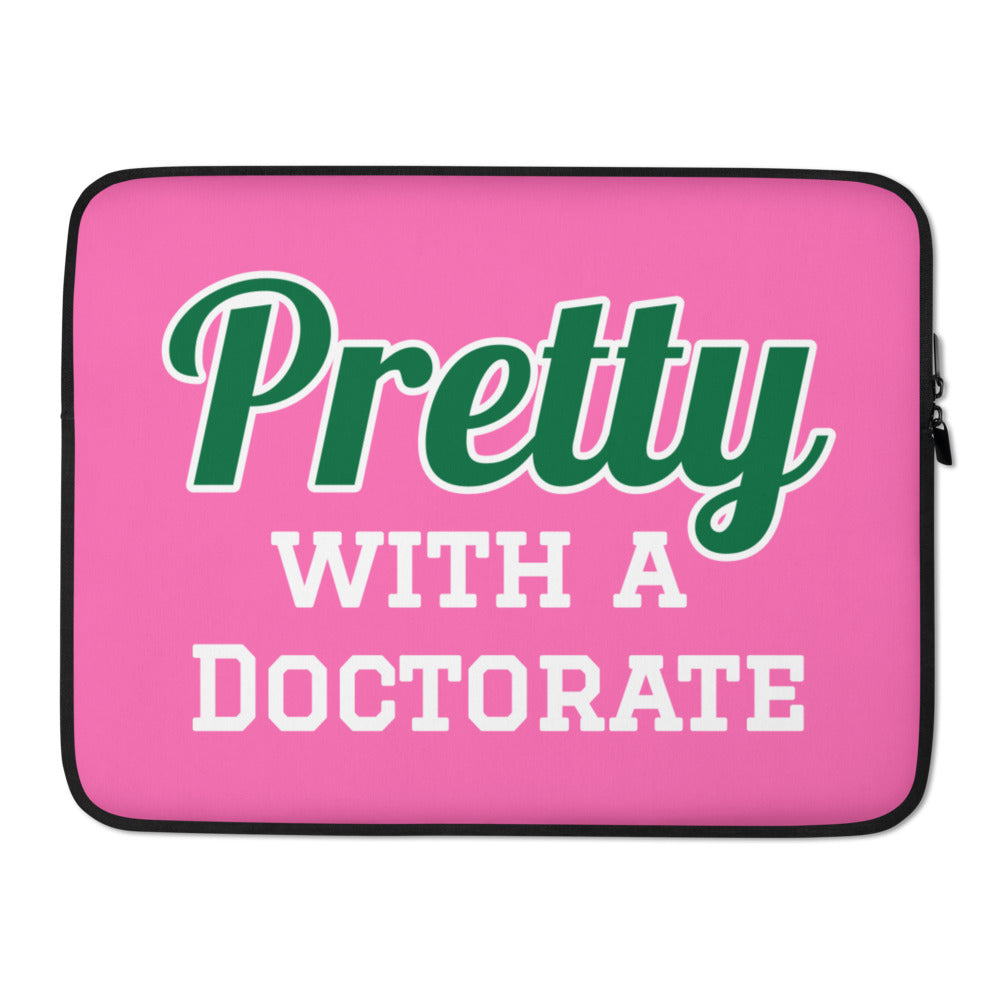 Pretty with a Doctorate Laptop Sleeve - My Greek Boutique